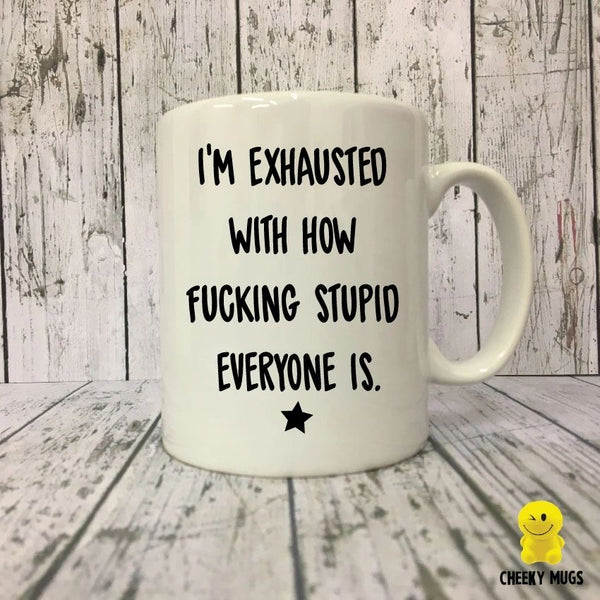 I’m exhausted mug
