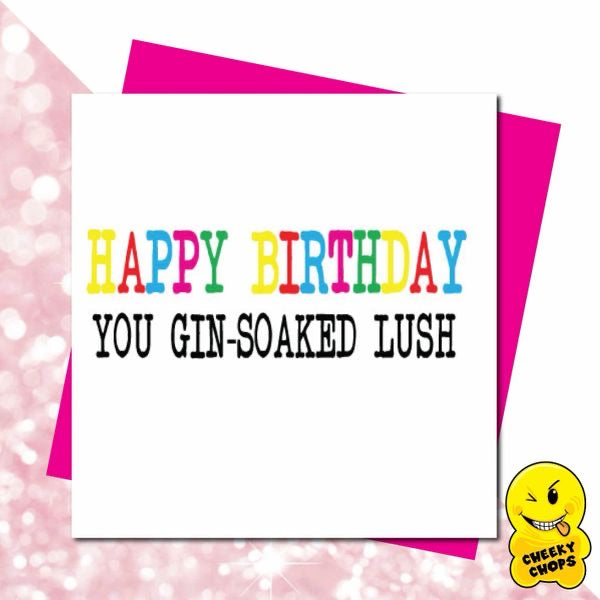 Gin soaked lush card